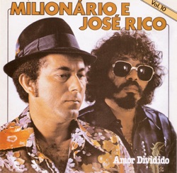 Milionário & José Rico - Amor Dividido