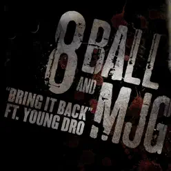 Bring It Back Feat. Young Dro - 8Ball and MJG