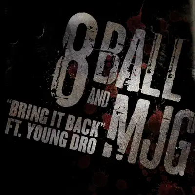 Bring It Back Feat. Young Dro - 8Ball and MJG