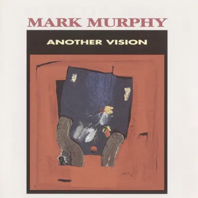 Another Vision - Mark Murphy Another Vision - Mark Murphy