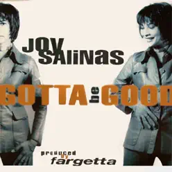 Gotta Be Good - EP - Joy Salinas