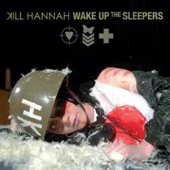 Wake Up the Sleepers - Kill Hannah