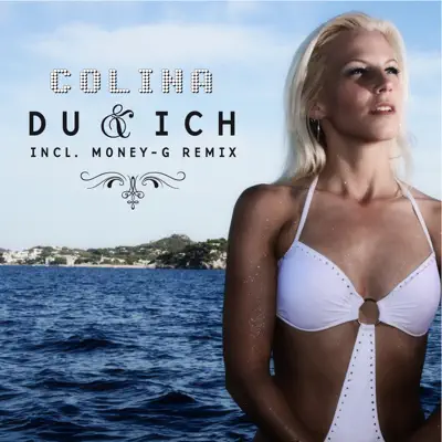 Du & Ich (Remixes) - EP - Colina
