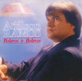 Boleros e Boleros - Adilson Ramos