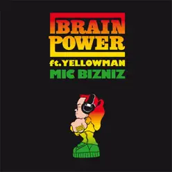 Mic Bizniz (feat. Yellowman) - Single - Brainpower Mic Bizniz (feat. Yellowman) - Single - Brainpower