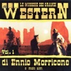 Le Musiche Dei Grandi Western Di Ennio Morricone e Molti Altri, Vol. 1