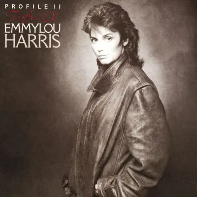 The Best of Emmylou Harris - Profile II - Emmylou Harris