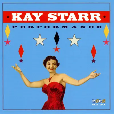 Performance - Kay Starr Performance - Kay Starr