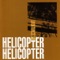 And Just Once - Helicopter Helicopter lyrics