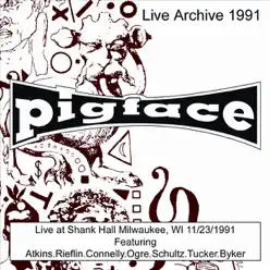 Live At Shank Hall Milwaukee, WI 11/23/1991 - Pigface