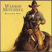 Waddie Mitchell - Morning Soliloquy/The Horseman