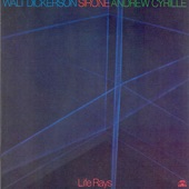 Andrew Cyrille with Walt Dickerson, Sirone - Life Rays
