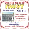 Gounod: Faust, Opéra En 5 Actes, Acte 1 et 2 album lyrics, reviews, download