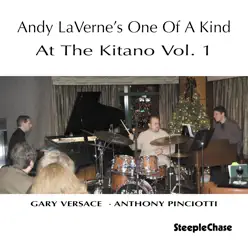 At the Kitano, Vol. 1 (feat. Gary Versace & Anthony Pinciotti) - Andy LaVerne At the Kitano, Vol. 1 (feat. Gary Versace & Anthony Pinciotti) - Andy LaVerne