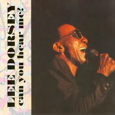 Can You Hear Me - Lee Dorsey Can You Hear Me - Lee Dorsey