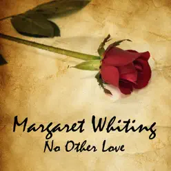 No Other Love - Margaret Whiting