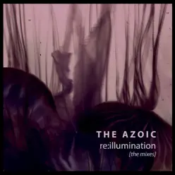 Re:Illumination (the Mixes) - The Azoic Re:Illumination (the Mixes) - The Azoic