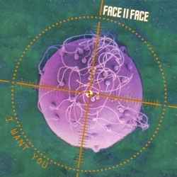 Face II Face - I Want You