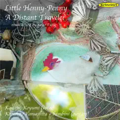 Little Henny-Penny, a Distant Traveler - EP by Kanahi (vocal), Kazuhito Yamashita + bambini (guitars) album reviews, ratings, credits