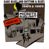 Midnite Blues Party, Vol. 2 - Rare Blues and Rhythm & Blues from 1940's & 1950's