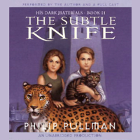 Philip Pullman - The Subtle Knife: His Dark Materials, Book 2 (Unabridged) artwork