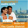 Audio Walk: Budapest - Buda, a second walk through the Castle District album lyrics, reviews, download