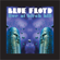 Shine On You Crazy Diamond - Blue Floyd