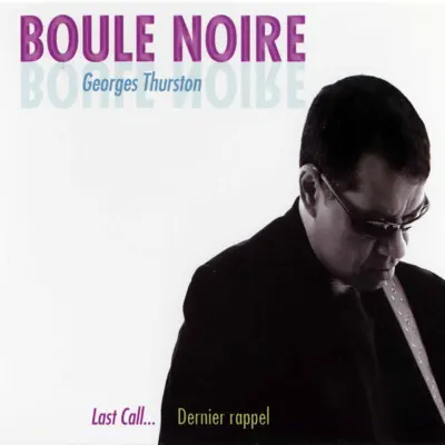Last Call... Dernier Rappel - Boule Noire