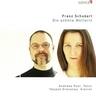 Schubert: Die Schone Mullerin by Andreas Post & Tatjana Dravenau album reviews, ratings, credits