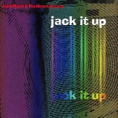 Jack Mack & The Heart Attack - It's a Beautiful Thing