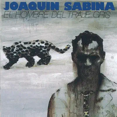 El Hombre del Traje Gris - Joaquín Sabina
