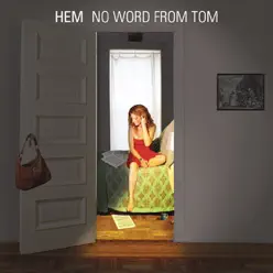 No Word from Tom - Hem