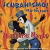 Mardi Gras Mambo - ¡Cubanismo! In New Orleans (feat. John Boutté & The Yockamo All-Stars)