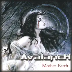 Mother Earth - Avalanch