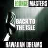 Lounge Masters: Back to the Isle