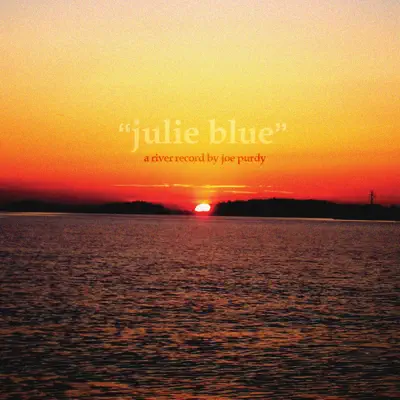 Julie Blue - Joe Purdy
