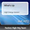 What's Up (High Energy Version) [feat. DJ Miko] - Single album lyrics, reviews, download