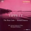 Stream & download Tippett: The Rose Lake, Ritual Dances