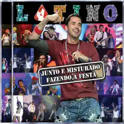 Junto E Misturado Fazendo A Festa - Latino