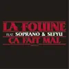 Ça fait mal (feat. Soprano & Sefyu) - Single album lyrics, reviews, download