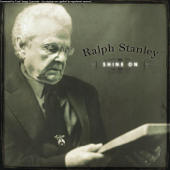 Shine On - Ralph Stanley