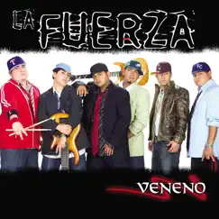 Veneno by La Fuerza album reviews, ratings, credits