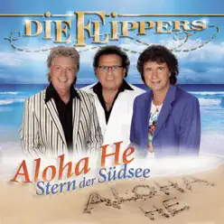 Aloha He - Stern der Südsee - Die Flippers Aloha He - Stern der Südsee - Die Flippers