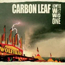 How the West Was One - Carbon Leaf