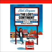 The Lost Continent: Travels In Small Town America (Unabridged) - Bill Bryson