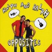 Ralph and Ralph - Opposites