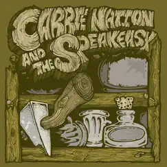 Carrie Nation and the Speakeasy by Carrie Nation and the Speakeasy album reviews, ratings, credits