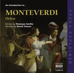 Opera Explained: Monteverdi: Orfeo by David Timson album reviews, ratings, credits