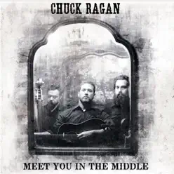 Meet You In The Middle - Single - Chuck Ragan