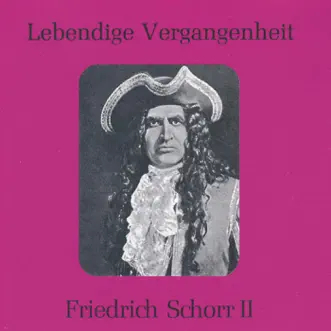 Lebendige Vergangenheit - Friedrich Schorr (Vol. 2) by Friedrich Schorr album reviews, ratings, credits